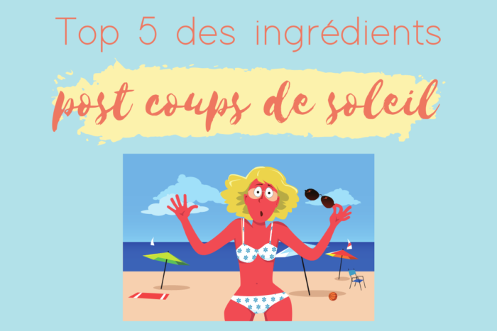 Top 5 des ingrédients qui vont sauver ta peau après un coup de soleil